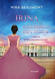 Irina, Weg Durch Den Sturm cover image