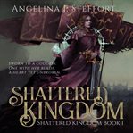 Shattered kingdom cover image