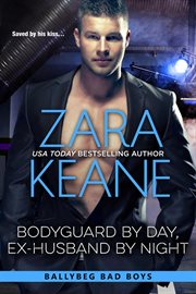 Bodyguard by day, ex-husband by night cover image