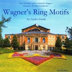 Wagner's ring motifs : an audio guide cover image