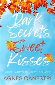 Dark Secrets & Sweet Kisses cover image