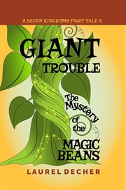 Giant Trouble : The Mystery of the Magic Beans cover image