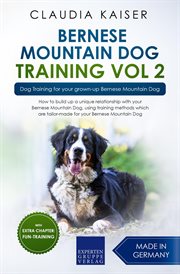 Dog training for your grown-up bernese mountain dog cover image