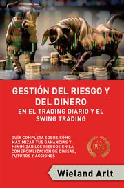 Gestión del riesgo y del dianero para el trading diario y el swing trading cover image