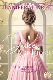 Duke of Madness : Sisterhood of Secrets cover image