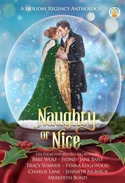 Naughty or Nice : A Holiday Regency Anthology cover image