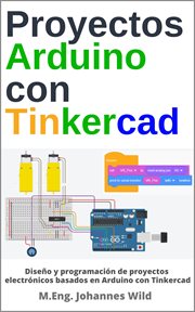 Proyectos Arduino con Tinkercad cover image