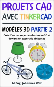 Projets cao avec tinkercad modèles 3d partie 2 cover image