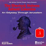 An Odyssey Through Jerusalem, Part 3 cover image