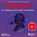 An Odyssey Through Jerusalem, Part 18 cover image