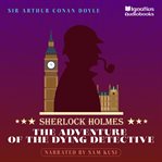 The Adventure of the Dying Detective cover image