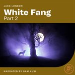 White Fang (Part 2) cover image