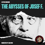 The Abysses of Josef F cover image