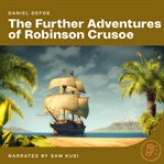 The Further Adventures of Robinson Crusoe cover image