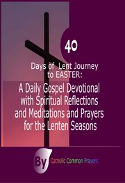 40 Days of Lent Journey to Easter cover image