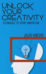 Unlock Your Creativity cover image