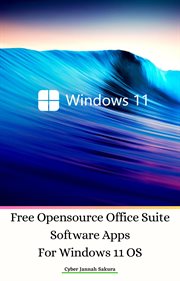 Free Opensource Office Suite Software Apps for Windows 11 OS cover image
