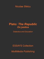 Plato, the Republic : On Justice – Dialectics and Education cover image