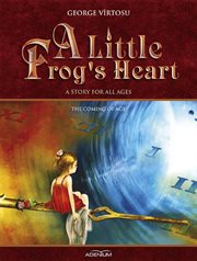 A little frog's heart: the coming of age cover image
