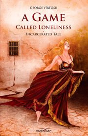 A game called loneliness. Incarcerated Tale cover image