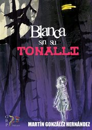 Blanca sin su Tonalli cover image