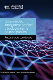 Complejidad, inteligencia artificial y evolución en la gestión pública cover image