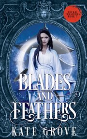 Blades and Feathers cover image