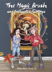 The Magic Brush and Enchanted Paintings cover image