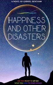 Happiness and Other Disasters cover image