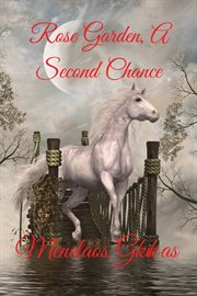 Rose Garden, a Second Chance cover image