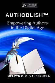 Authoblish™ : Empowering Authors in the Digital Age cover image