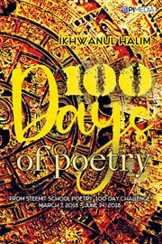 100 days of poetry: from steemit school poetry 100 day challenge, march 7, 2018 - june 14, 2018 cover image