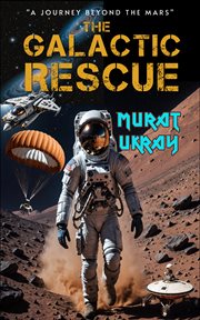 The Galactic Rescue : A Journey Beyond the Mars cover image