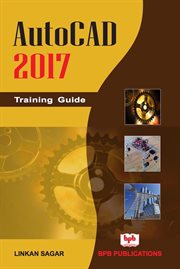 AutoCAD 2017 : Training Guide cover image