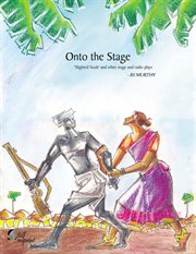 Onto the Stage – Slighted Souls and Other Stage and Radio Plays cover image