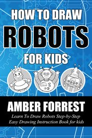 How to Draw Robots for Kids cover image