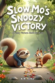 Slow-Mo's Snoozy Victory: A Funny Picture Book for Kids : Giggles All The Way cover image
