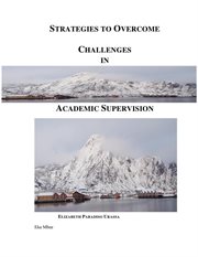 Strategies to overcome challenges in academic supervision of research students cover image