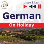 German on holiday: deutsch für die ferien – listen & learn cover image