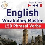 English vocabulary master. 150 phrasal verbs cover image