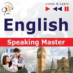 English. speaking master (proficiency level: intermediate / advanced b1-c1 – listen & learn) cover image