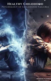 Healthy Childhood : Psychology of Childhood Failures cover image