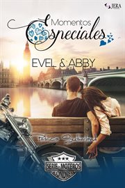 Momentos especiales - evel & abby : Evel & Abby cover image