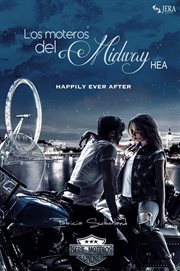 Los moteros del midway, hea: happily ever after : Happily Ever After cover image