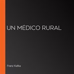 Un médico rural cover image