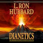 Dianetics - the modern science of mental health : a handbook of dianetics procedure cover image