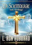 La scientologie, son héritage cover image