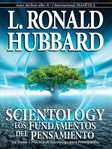 Scientology: los fundamentos del pensamiento : Los Fundamentos del Pensamiento cover image