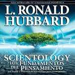 Scientology: los fundamentos del pensamiento : Los fundamentos del pensamiento cover image