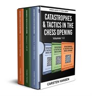 Catastrophes & tactics in the chess opening - boxset 1 cover image